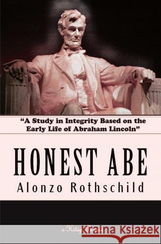 Honest Abe Alonzo Rothschild 9786256014176 E-Kitap Projesi & Cheapest Books - książka