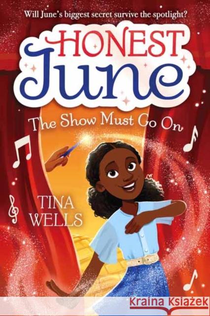 Honest June: The Show Must Go on Wells, Tina 9780593379271 Random House Books for Young Readers - książka