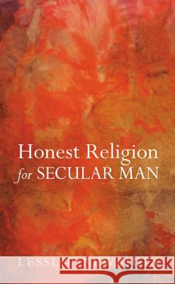 Honest Religion for Secular Man Lesslie Newbigin 9781610975834 Wipf & Stock Publishers - książka