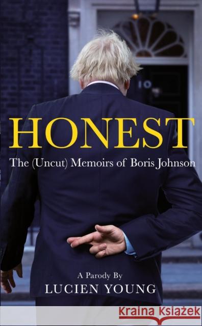 HONEST: The (Uncut) Memoirs of Boris Johnson Lucien Young 9781529434286 Quercus Publishing - książka