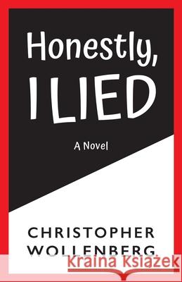 Honestly, I Lied Chris Wollenberg 9781643888033 Luminare Press - książka