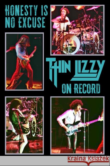 Honesty Is No Excuse: Thin Lizzy On Record Martin Popoff 9781915246523 Wymer Publishing - książka