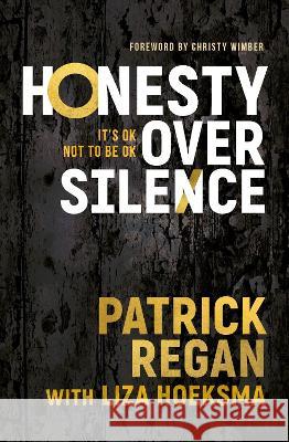 Honesty Over Silence: It\'s Ok Not to Be Ok Patrick Rega 9780281089314 SPCK Publishing - książka