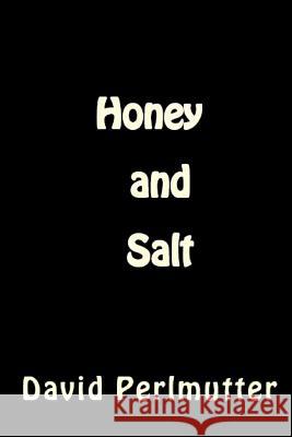 Honey and Salt: Wham, Bam, Thank You, Ma'am! A Superhero Novella Perlmutter, David 9781548586355 Createspace Independent Publishing Platform - książka