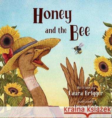 Honey and the Bee Laura Brigger Lingtang Pandu 9780996348249 Galway Press - książka
