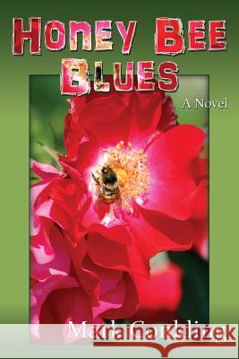 Honey Bee Blues Mark Conkling 9781632932211 Sunstone Press - książka