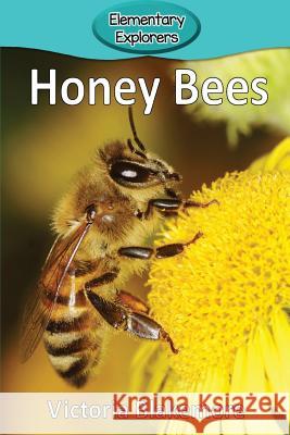 Honey Bees Victoria Blakemore 9780998824376 Victoria Blakemore - książka