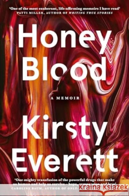 Honey Blood: A pulsating, electric memoir like nothing you've read before Everett, Kirsty 9781460766644 HarperCollins Publishers (Australia) Pty Ltd - książka