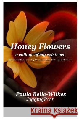 Honey Flowers Paula Wilkes 9781105870101 Lulu.com - książka