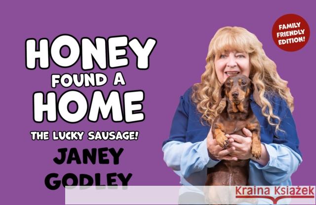 Honey Found a Home: The Lucky Sausage! Janey Godley 9781910022702 Luath Press Ltd - książka