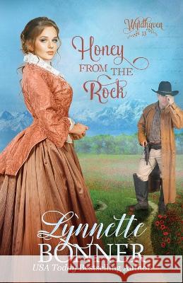 Honey from the Rock: A Christian Historical Western Romance Lynnette Bonner 9781942982227 Pacific Lights Publishing - książka