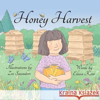 Honey Harvest Elissa Kerr Zoe Saunders 9781735236346 Scenic Route Publishing - książka