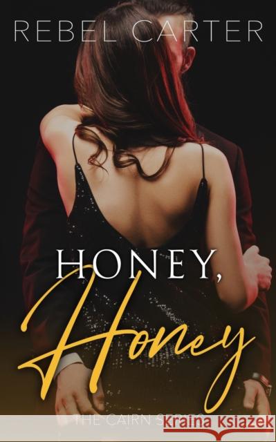 Honey, Honey: The Cairn Series Carter, Rebel 9798482561027 Independently published - książka