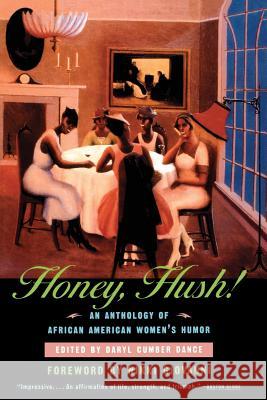 Honey, Hush!: An Anthology of African American Women's Humor Daryl Cumber Dance Nikki Giovanni 9780393318180 W. W. Norton & Company - książka