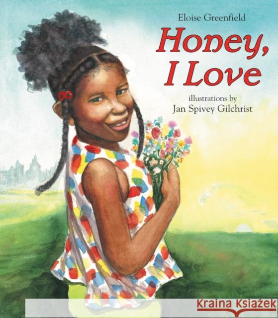 Honey, I Love Eloise Greenfield Jan Spivey Gilchrist 9780060091255 HarperCollins Publishers Inc - książka