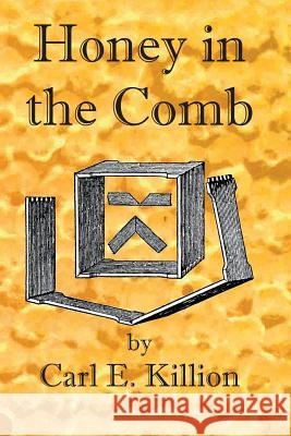 Honey in the Comb Carl Everest Killion 9781614761013 X-Star Publishing Company - książka