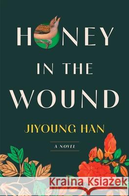 Honey in the Wound Jiyoung Han 9781668202166 Avid Reader Press / Simon & Schuster - książka