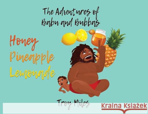 Honey Pineapple Lemonade Troy Miles 9798985505405 Neteru Amen Publishing - książka