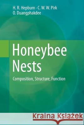 Honeybee Nests: Composition, Structure, Function Hepburn, H. R. 9783662523568 Springer - książka