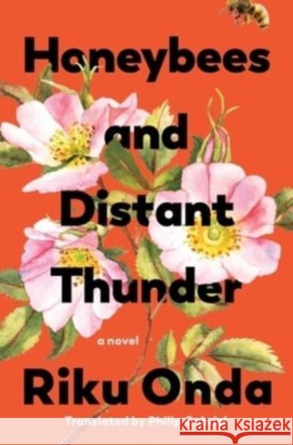 Honeybees and Distant Thunder: A Novel Riku Onda Philip Gabriel 9781639364039 Pegasus Books - książka