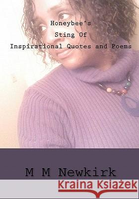 Honeybee's Sting Of Inspirational Quotes and Poems Newkirk, M. M. 9781450591546 Createspace - książka