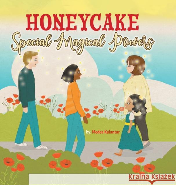 Honeycake: Special Magical Powers Medea Kalantar 9781777289713 Medea Kalantar - książka