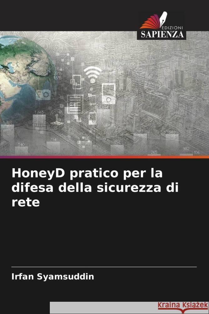 HoneyD pratico per la difesa della sicurezza di rete Syamsuddin, Irfan 9786206303589 Edizioni Sapienza - książka