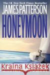 Honeymoon James Patterson Howard Roughan 9780316009560 Little Brown and Company