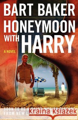 Honeymoon With Harry Baker, Bart 9781475256550 Createspace - książka