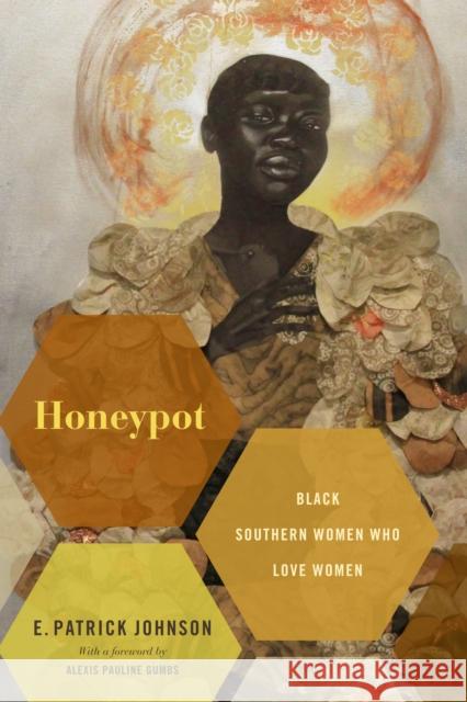 Honeypot: Black Southern Women Who Love Women E. Patrick Johnson 9781478005902 Duke University Press - książka