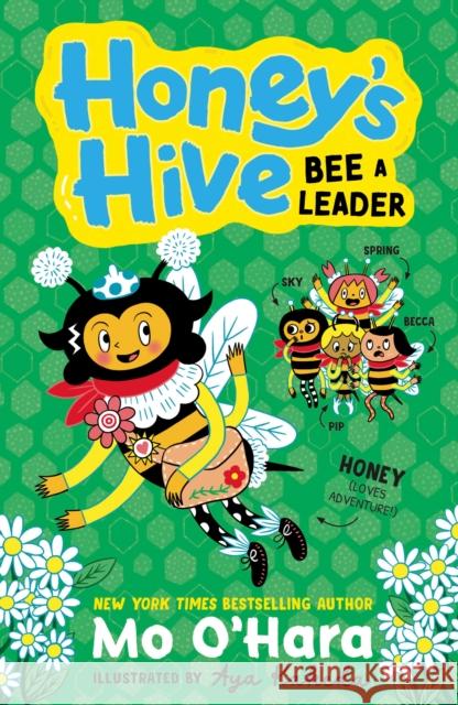Honey's Hive Bee a Leader Mo O'Hara 9781839136306 Andersen Press Ltd - książka