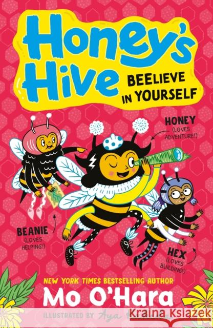 Honey's Hive: Beelieve in Yourself Mo O'Hara 9781839135569 Andersen Press Ltd - książka