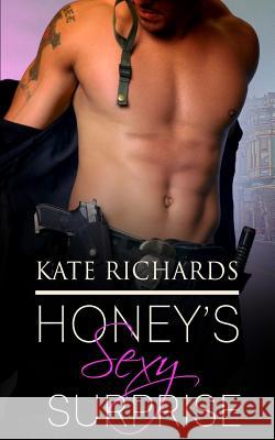 Honey's Sexy Surprise Kate Richards 9781683610335 Decadent Publishing Company - książka