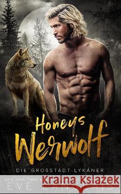 Honeys Werwolf Eve Langlais No?lle-Sophie Niederberger Daniela Mansfiel 9781773844060 Eve Langlais - książka