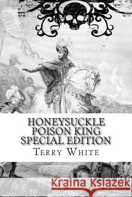 Honeysuckle Poison King Terry White 9781482610505 Createspace - książka