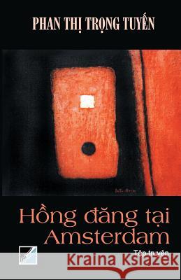 Hong Dang Tai Amsterdam Phan Thi Trong-Tuyen 9781724574268 Createspace Independent Publishing Platform - książka