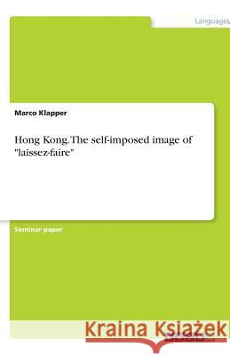 Hong Kong : The self-imposed image of 