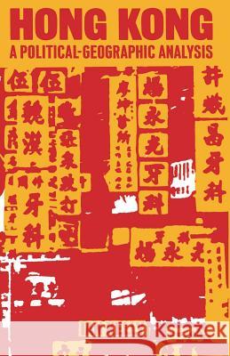 Hong Kong: A Political-Geographic Analysis Kelly, Ian 9781349087860 Palgrave MacMillan - książka