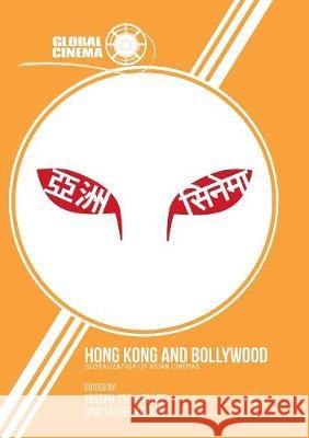 Hong Kong and Bollywood: Globalization of Asian Cinemas Lee, Joseph Tse-Hei 9781349956777 Palgrave MacMillan - książka