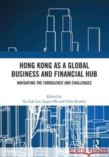 Hong Kong as a Global Business and Financial Hub  9781032515953 Taylor & Francis Ltd - książka