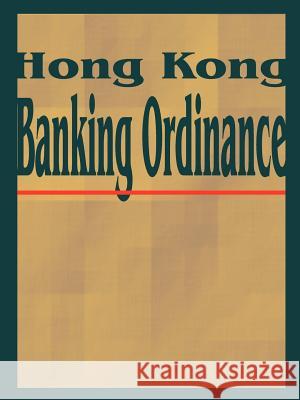 Hong Kong Banking Ordinance International Law & Taxation Publishers 9781893713291 International Law and Taxation Publishers - książka