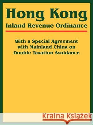 Hong Kong Inland Revenue Ordinance International Law & Taxation Publishers 9781893713314 International Law and Taxation Publishers - książka