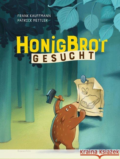 Honigbrot gesucht : Bilderbuch Kauffmann, Frank 9783855463466 Baeschlin - książka