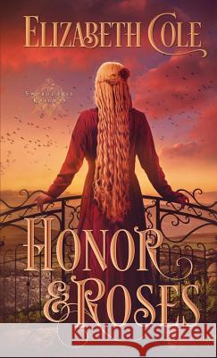 Honor & Roses Elizabeth Cole 9781942316169 Skyspark Books - książka