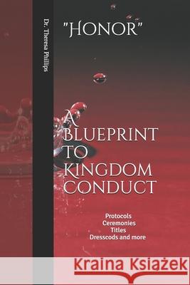 Honor A Blueprint to Kingdom Conduct Theresa Phillips Phillips 9781691442775 Independently Published - książka
