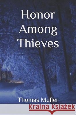 Honor Among Thieves Thomas Muller 9781655065781 Independently Published - książka