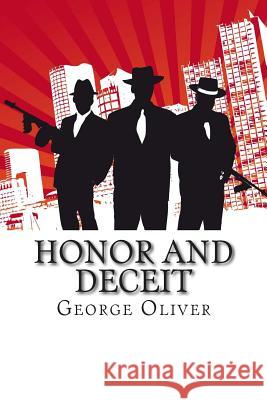 Honor and Deceit George Oliver 9781515066859 Createspace Independent Publishing Platform - książka