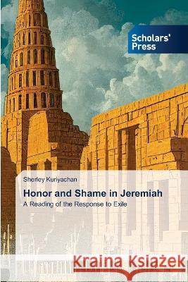 Honor and Shame in Jeremiah Kuriyachan, Sherley 9786205522387 Scholars' Press - książka