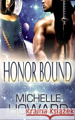 Honor Bound Michelle Howard 9781496193322 Createspace - książka