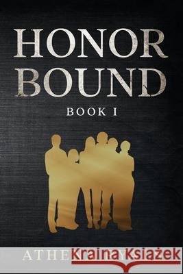 Honor Bound: Book 1 Kylie R. Bean Athena Ryals 9781734680508 Athena Ryals - książka